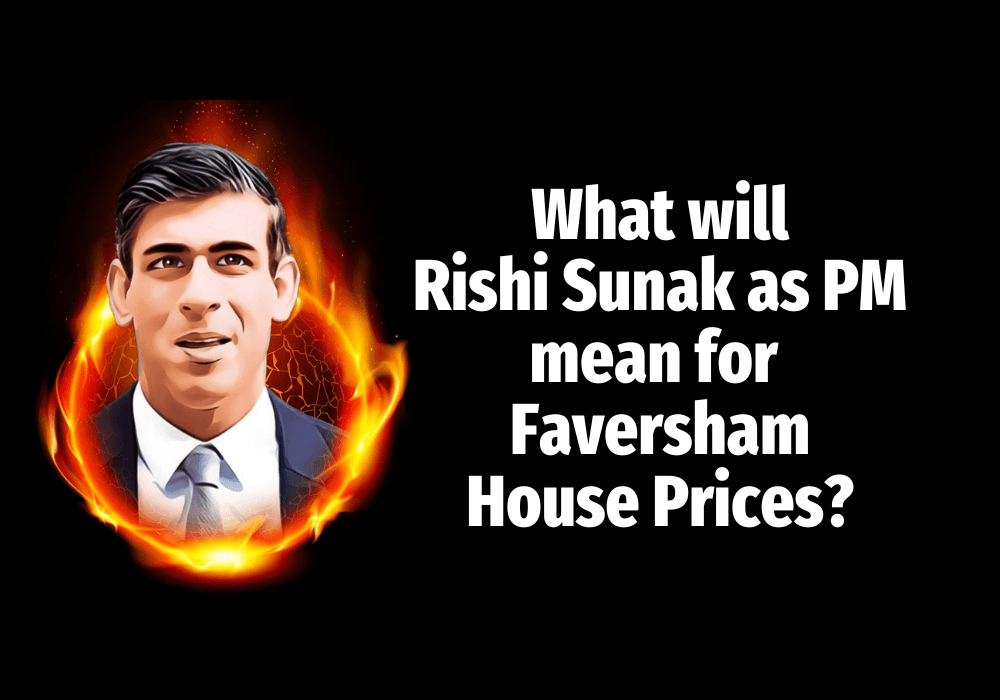 What Will Rishi Sunak as PM Mean for Faversham House Prices?