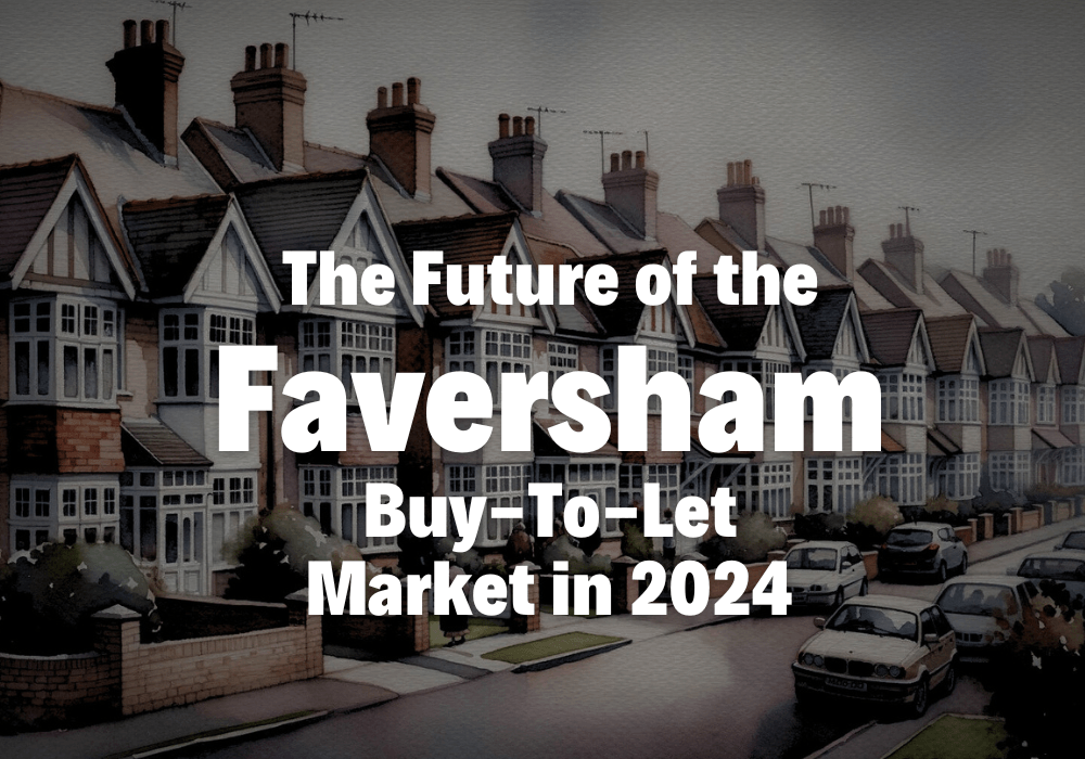The Future of the Faversham Buy-to-Let Market in 2024