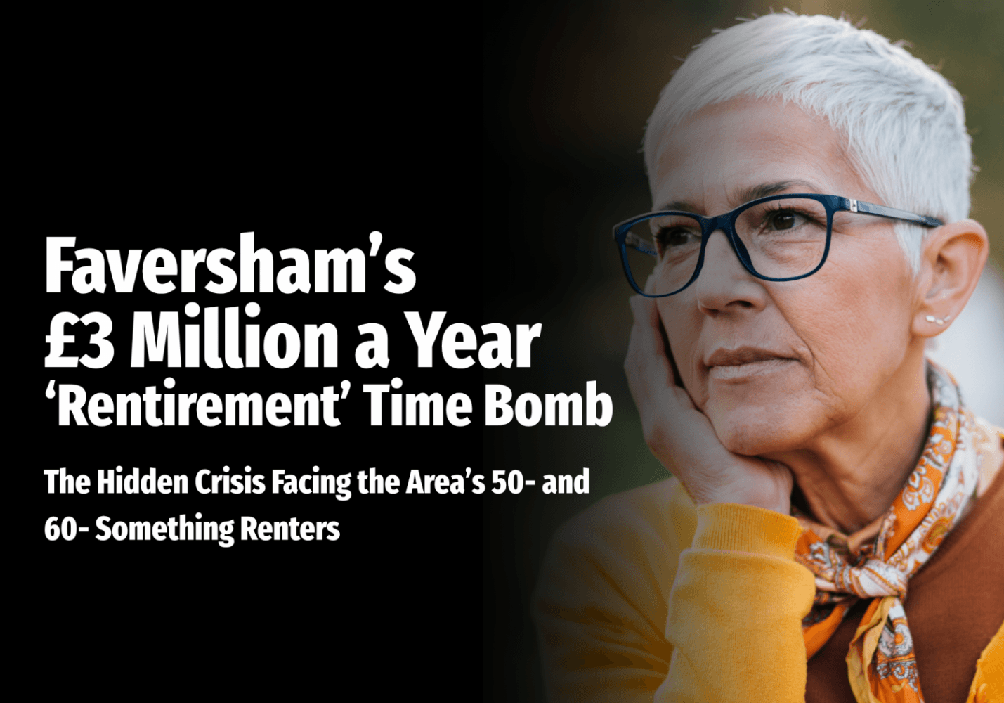 Faversham’s £3 Million a Year ‘Rentirement’ Time Bomb