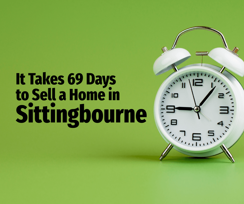 It Takes 69 Days to Sell a Home in Sittingbourne